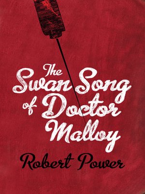 cover image of The Swan Song of Doctor Malloy